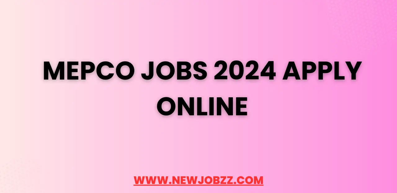 MEPCO Jobs 2024 Apply Online