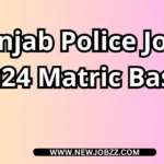 Punjab Police Jobs 2024 Matric Base