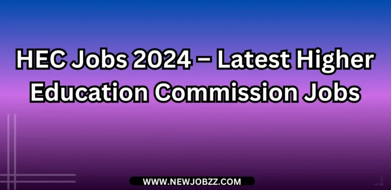 HEC Jobs 2024 – Latest Higher Education Commission Jobs